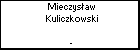 Mieczysaw Kuliczkowski