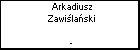 Arkadiusz Zawilaski